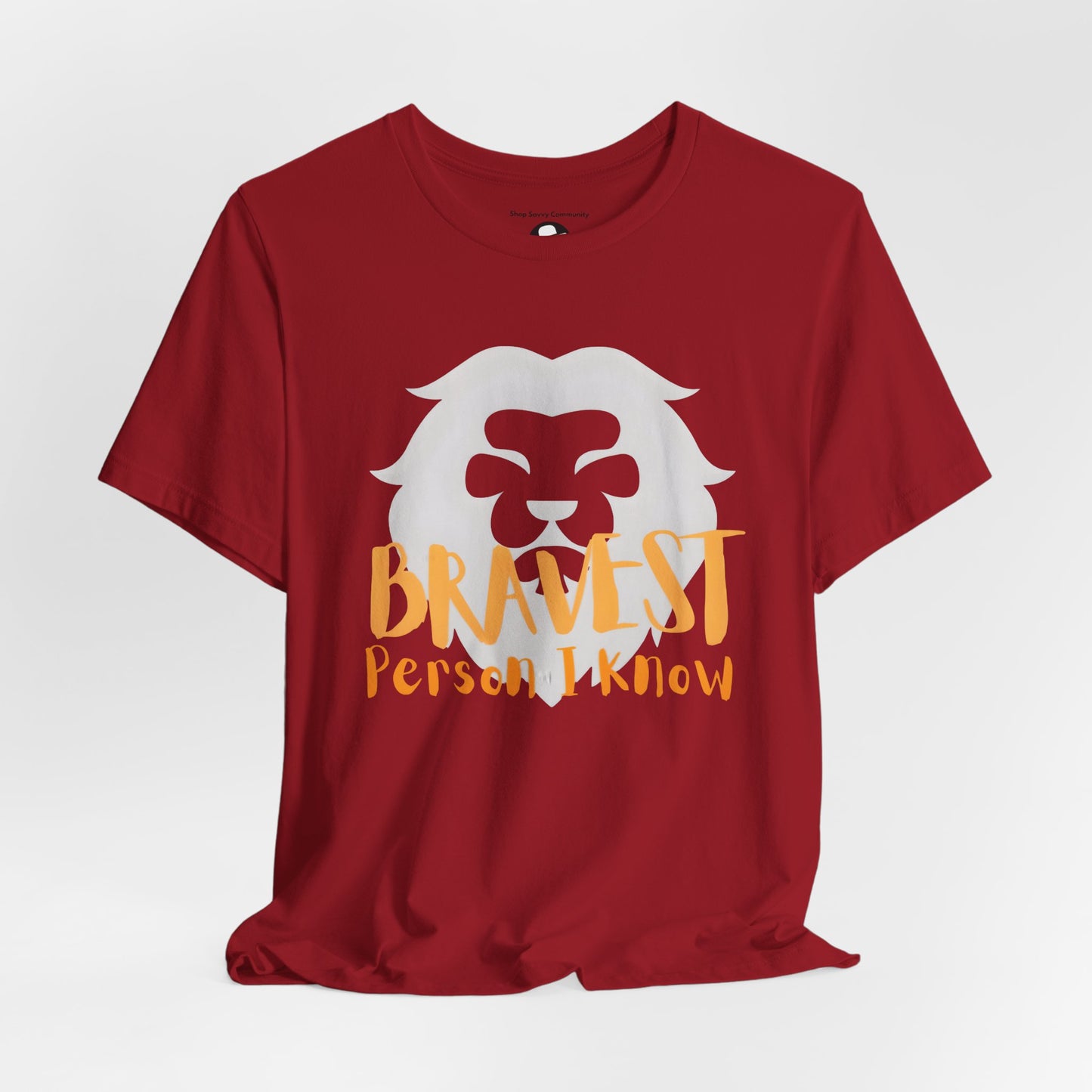 Bravest Person I Know Lion Motivational T-Shirt