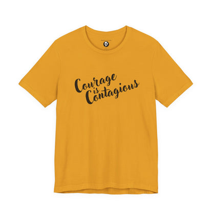 Courage is Courageous Motivational T-Shirt