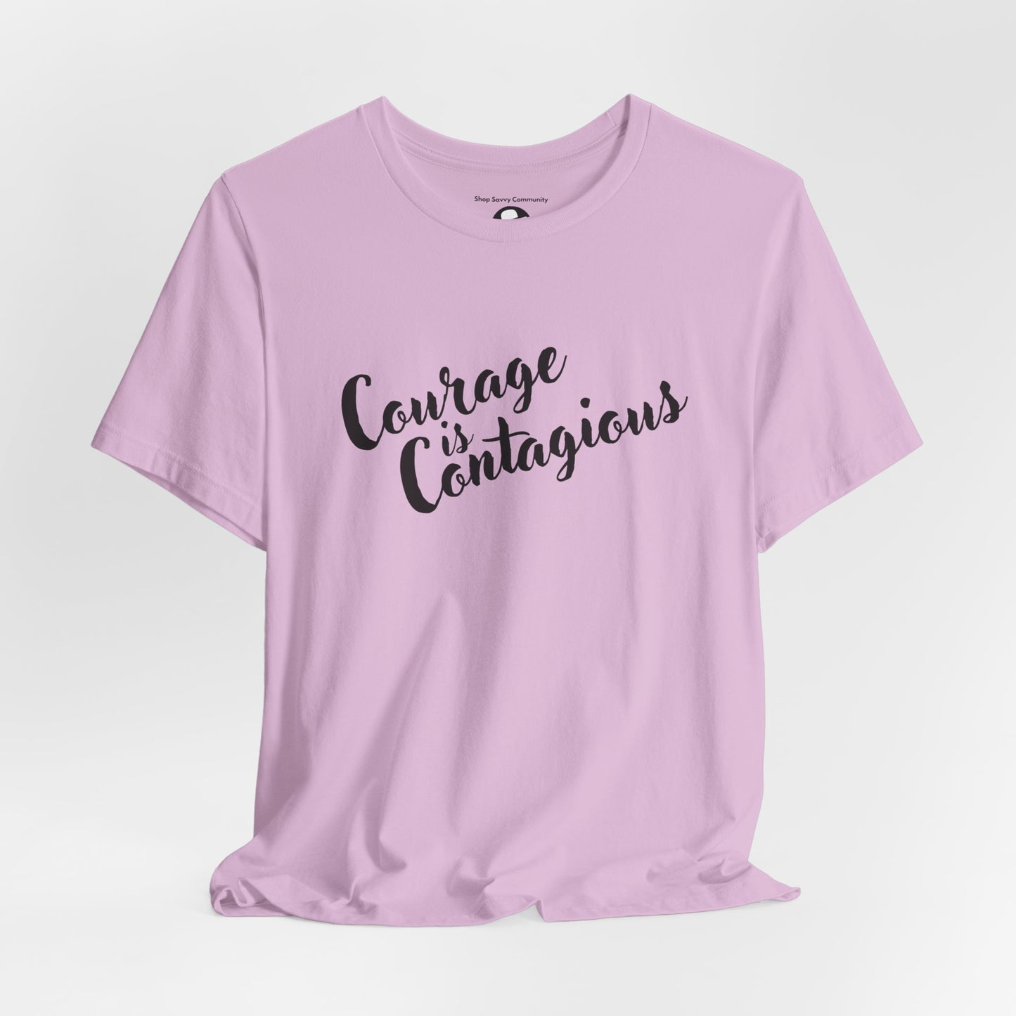 Courage is Courageous Motivational T-Shirt