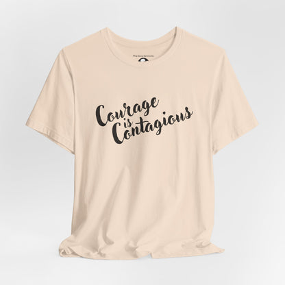 Courage is Courageous Motivational T-Shirt