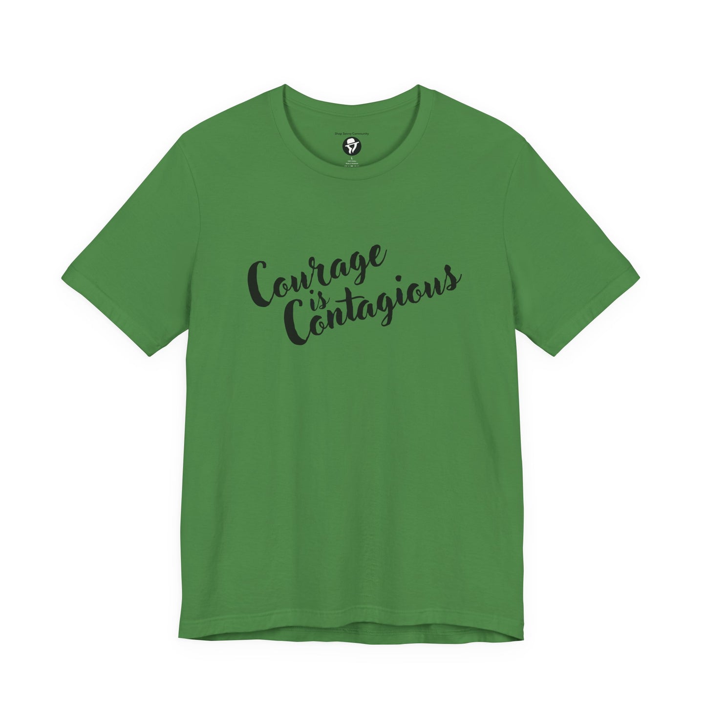 Courage is Courageous Motivational T-Shirt