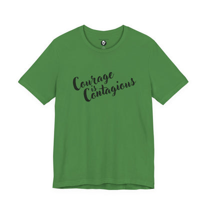 Courage is Courageous Motivational T-Shirt