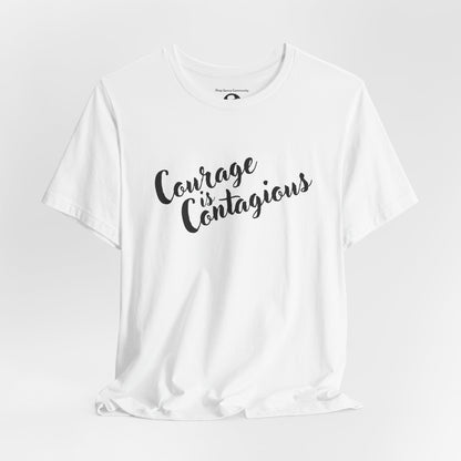 Courage is Courageous Motivational T-Shirt