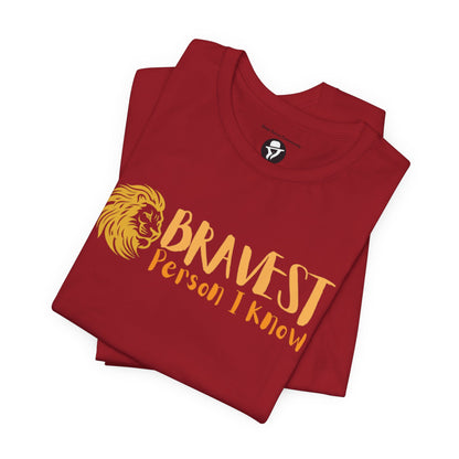 Bravest Person I Know Lion Casual T-Shirt