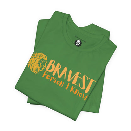 Bravest Person I Know Lion Casual T-Shirt