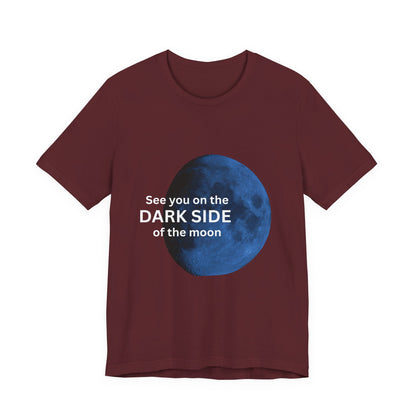 See you on the Dark Side of the Moon