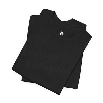 Courage is Courageous Motivational T-Shirt
