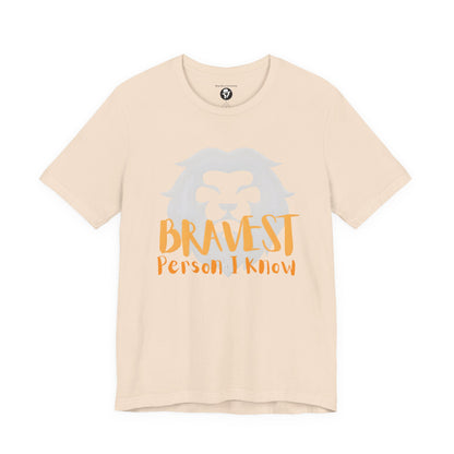 Bravest Person I Know Lion Motivational T-Shirt