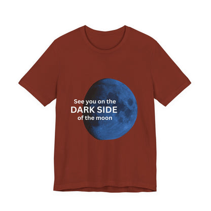 See you on the Dark Side of the Moon