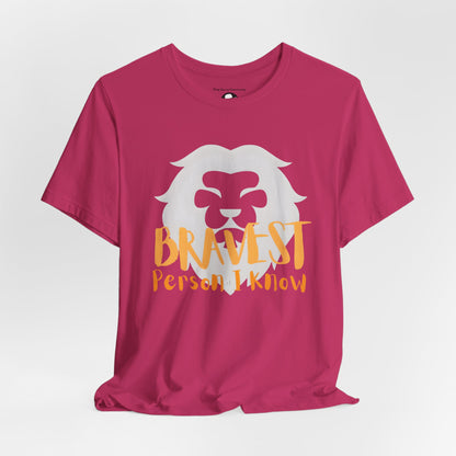 Bravest Person I Know Lion Motivational T-Shirt