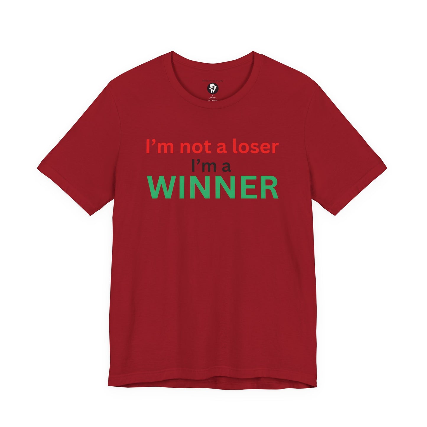 I’m not a loser I’m a winner casual T-Shirt