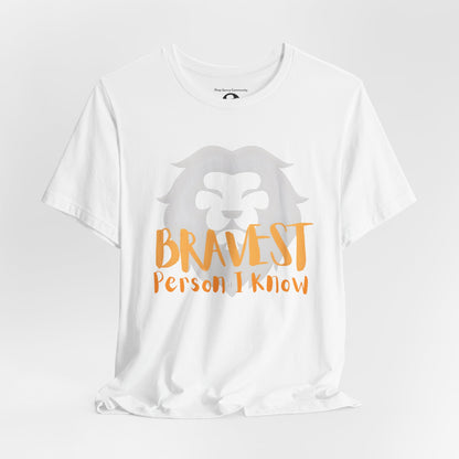 Bravest Person I Know Lion Motivational T-Shirt