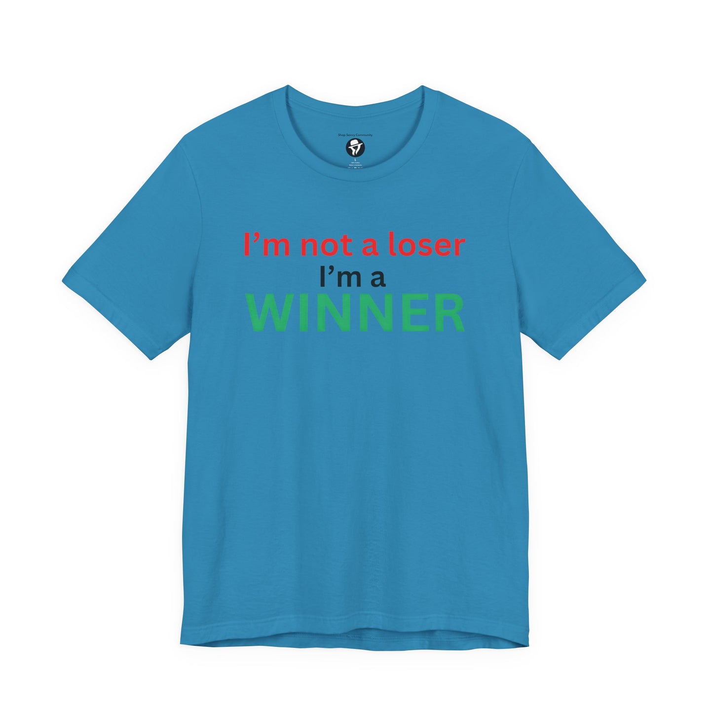 I’m not a loser I’m a winner casual T-Shirt