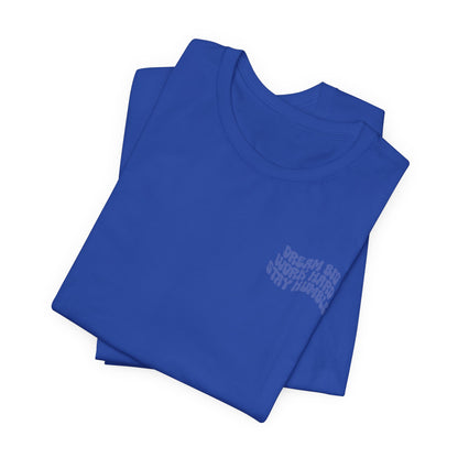 Dream Big, Work Hard, Stay Humble Casual T-Shirt