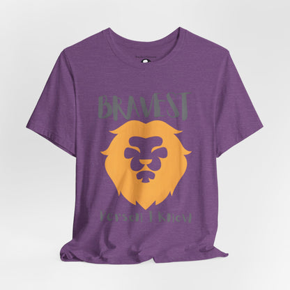 Bravest Person I Know Casual T-Shirt
