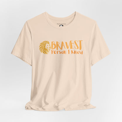 Bravest Person I Know Lion Casual T-Shirt