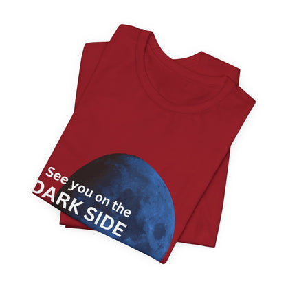 See you on the Dark Side of the Moon