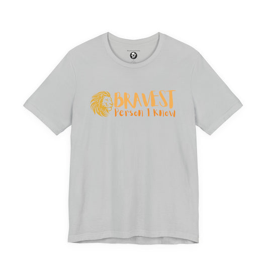 Bravest Person I Know Lion Casual T-Shirt