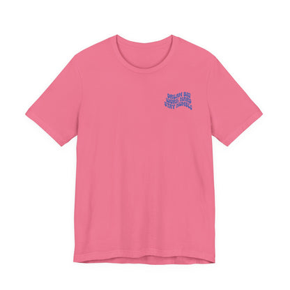 Dream Big, Work Hard, Stay Humble Casual T-Shirt