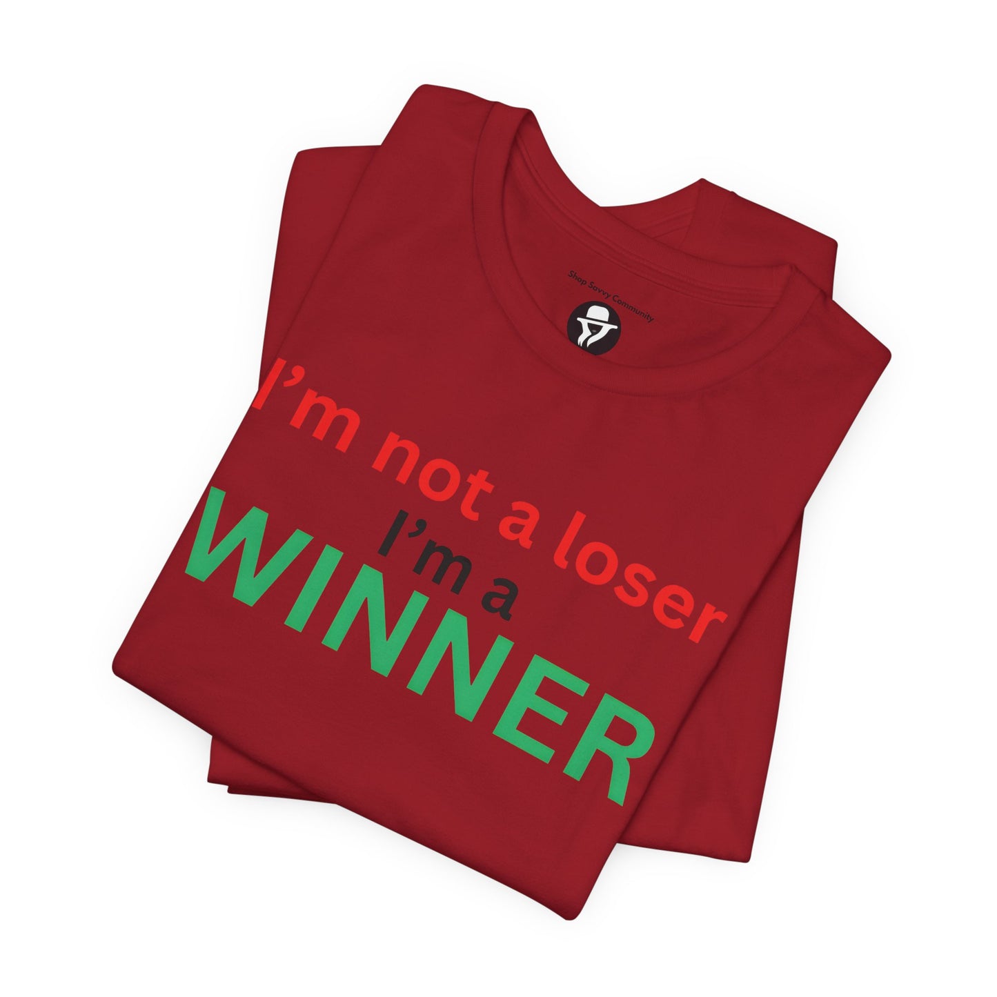 I’m not a loser I’m a winner casual T-Shirt