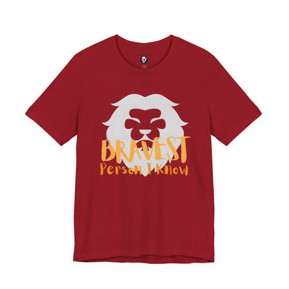 Bravest Person I Know Lion Motivational T-Shirt