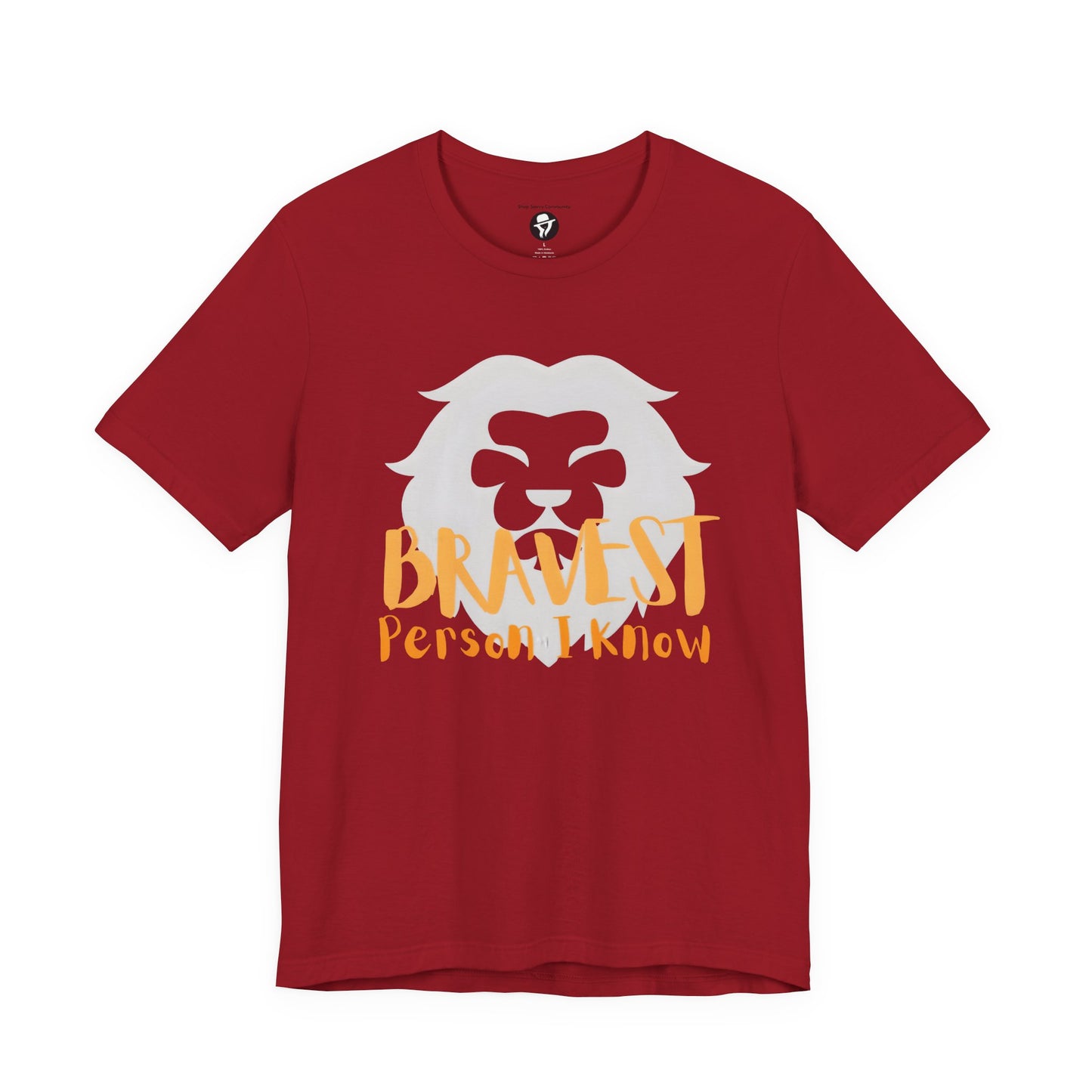Bravest Person I Know Lion Motivational T-Shirt