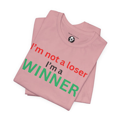 I’m not a loser I’m a winner casual T-Shirt