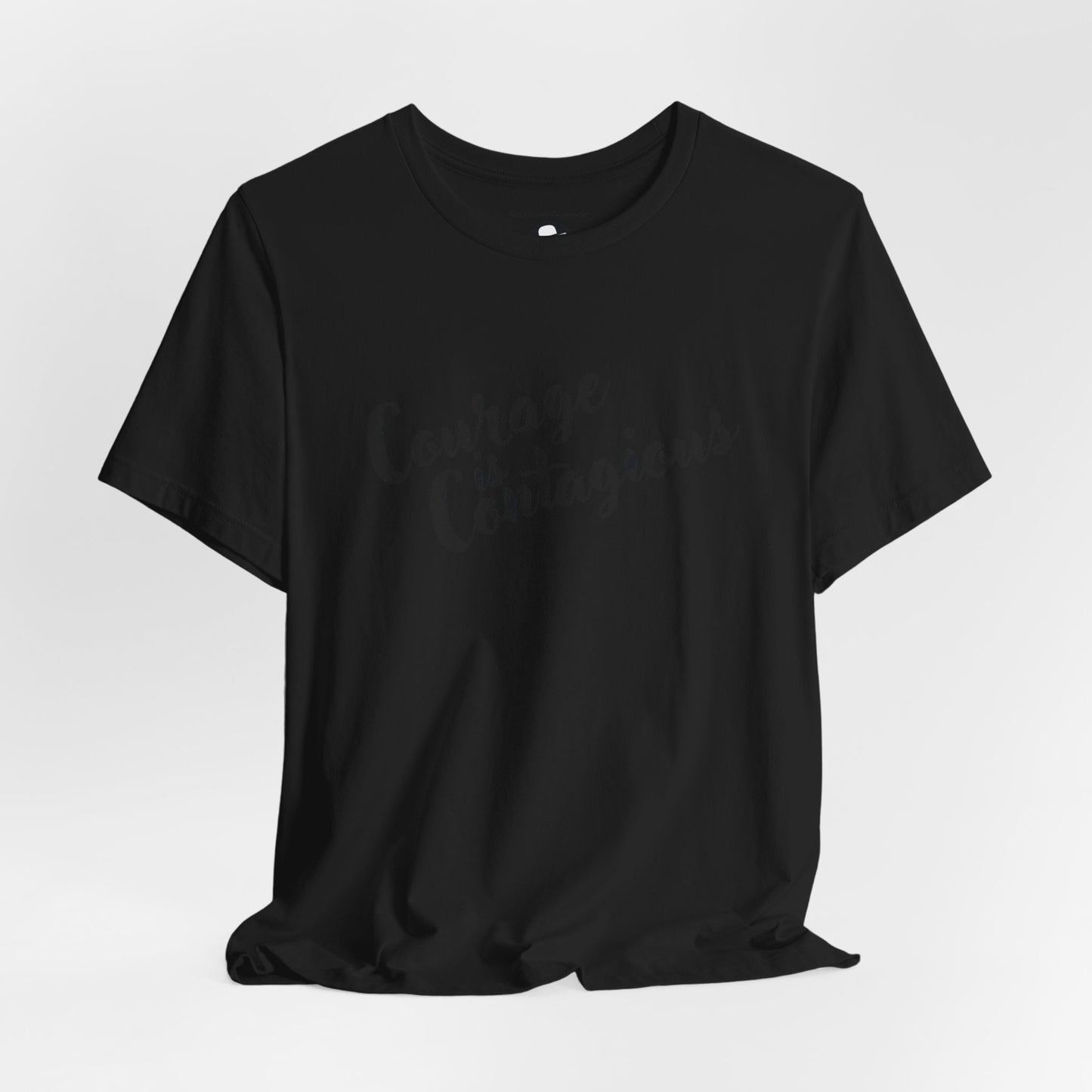Courage is Courageous Motivational T-Shirt