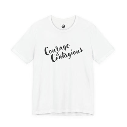 Courage is Courageous Motivational T-Shirt