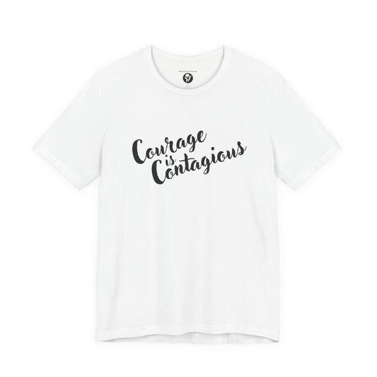 Courage is Courageous Motivational T-Shirt