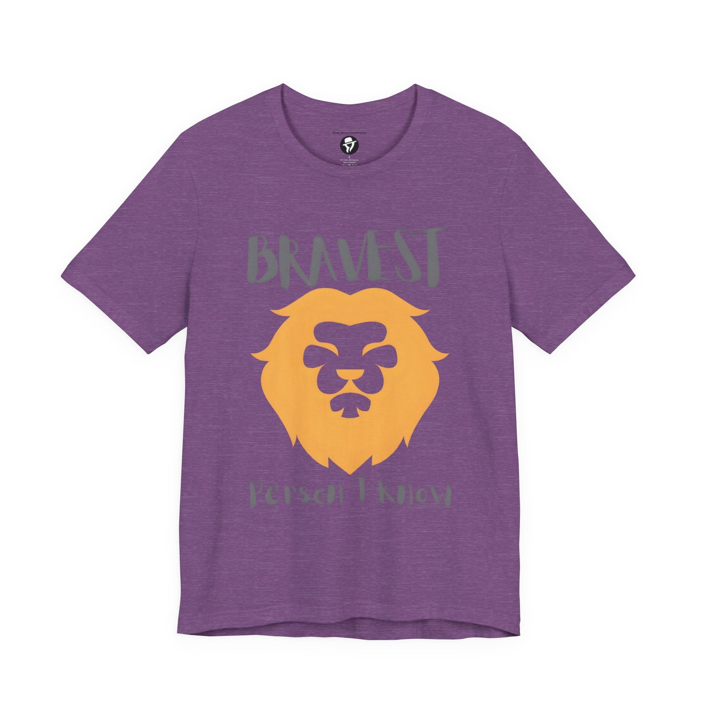 Bravest Person I Know Casual T-Shirt