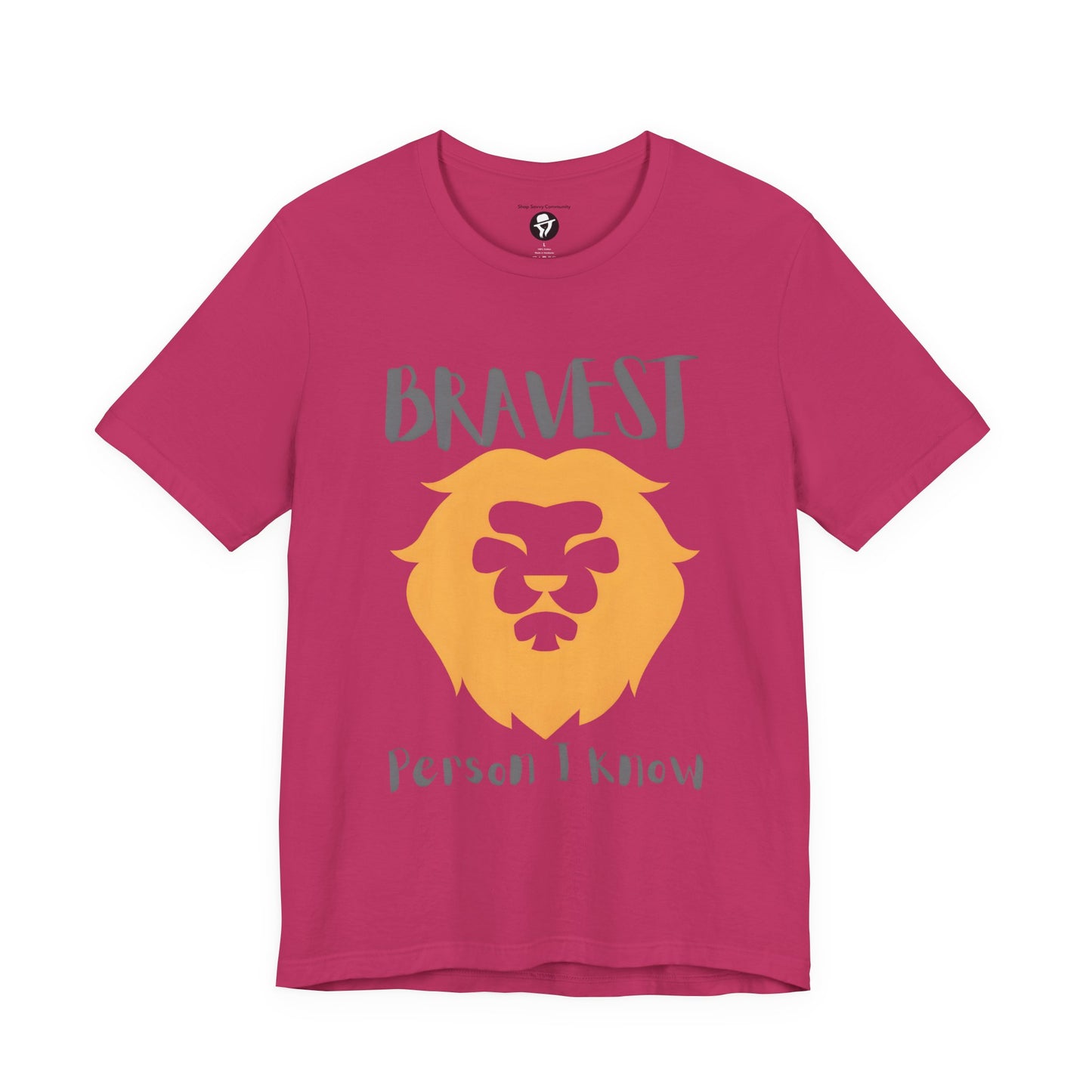 Bravest Person I Know Casual T-Shirt