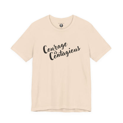 Courage is Courageous Motivational T-Shirt