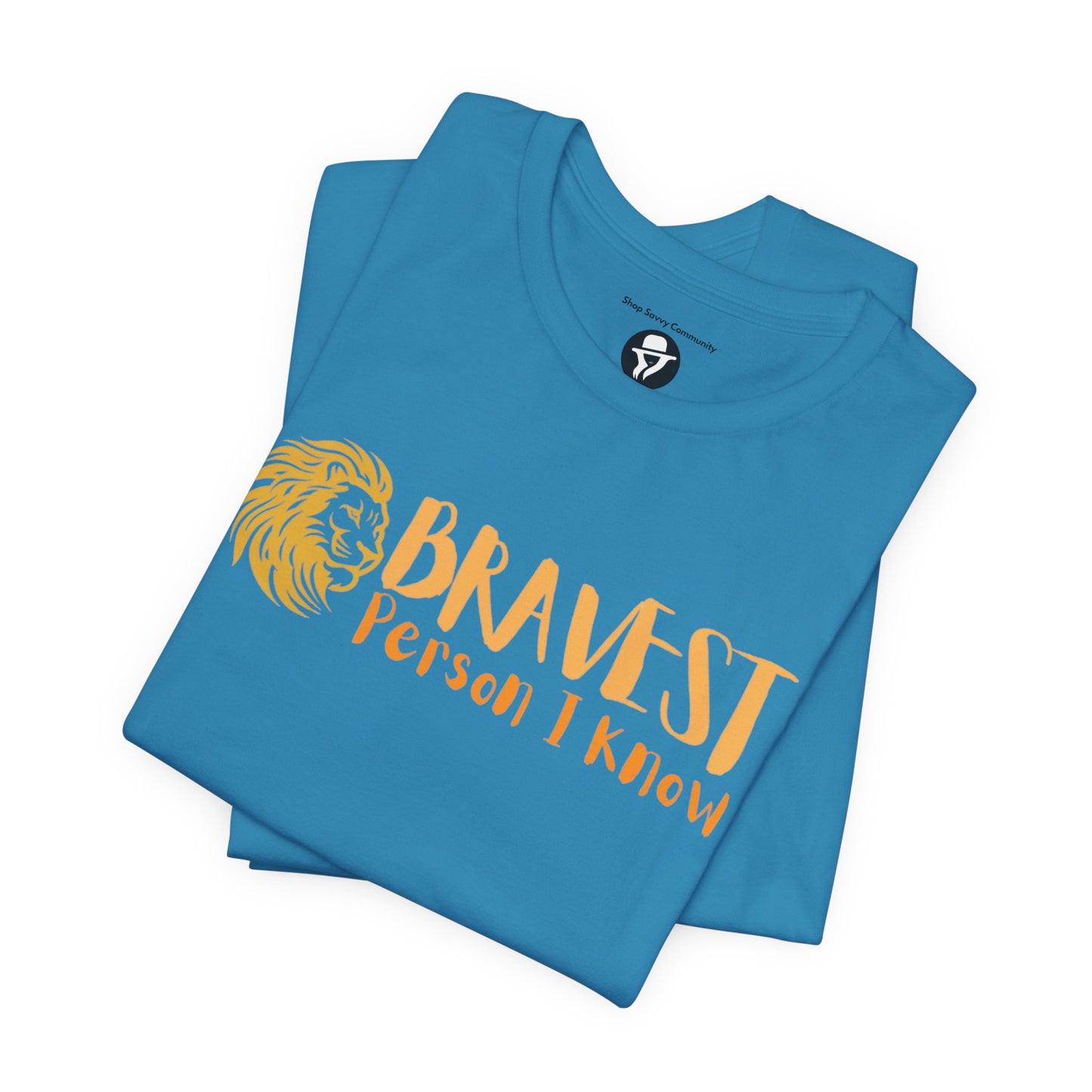Bravest Person I Know Lion Casual T-Shirt