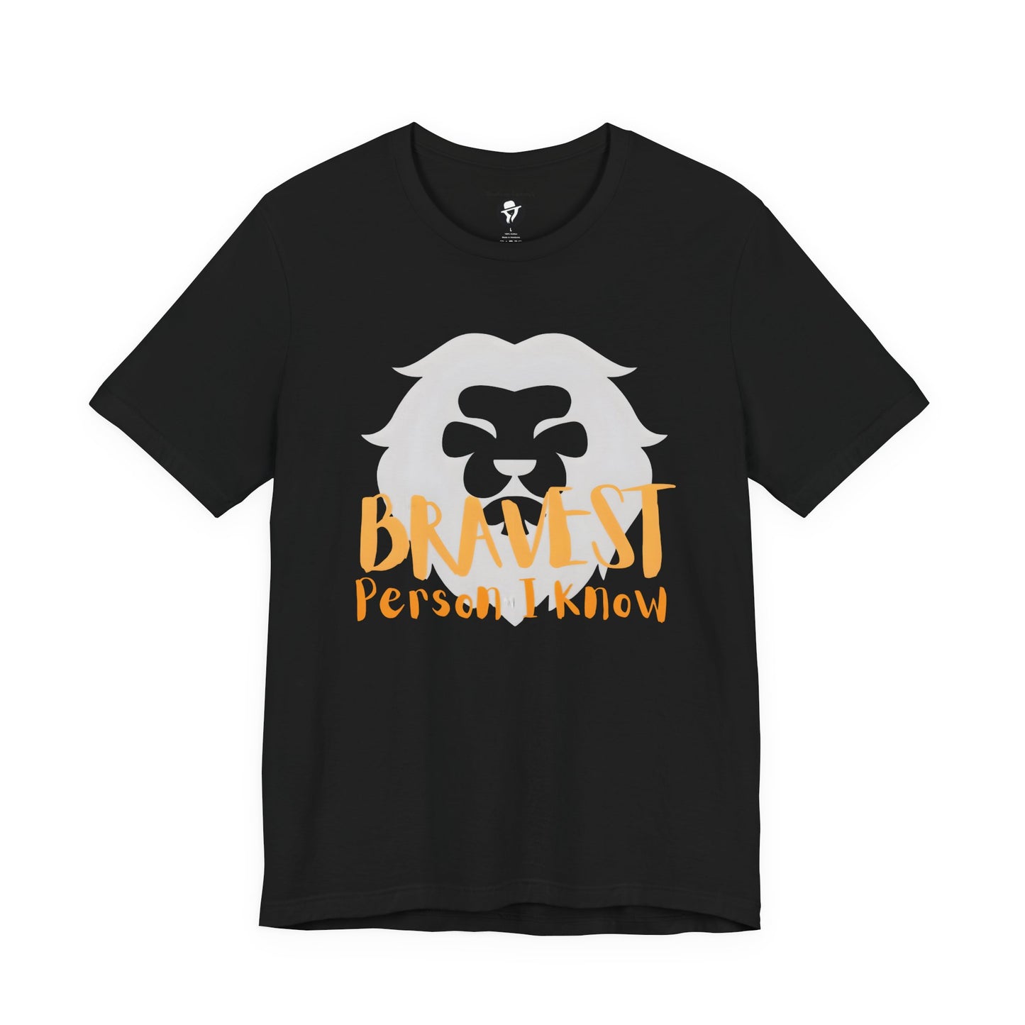 Bravest Person I Know Lion Motivational T-Shirt