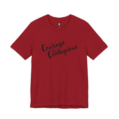 Courage is Courageous Motivational T-Shirt