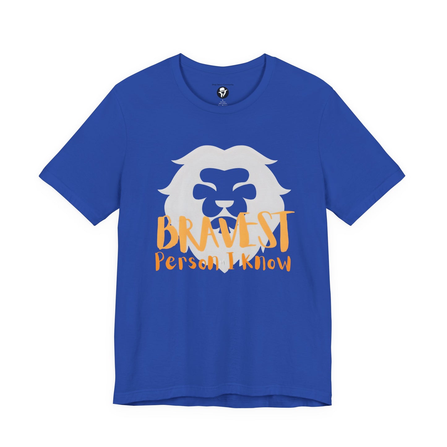 Bravest Person I Know Lion Motivational T-Shirt