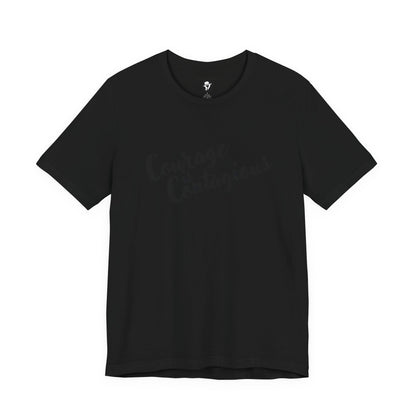 Courage is Courageous Motivational T-Shirt
