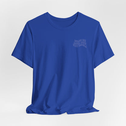 Dream Big, Work Hard, Stay Humble Casual T-Shirt