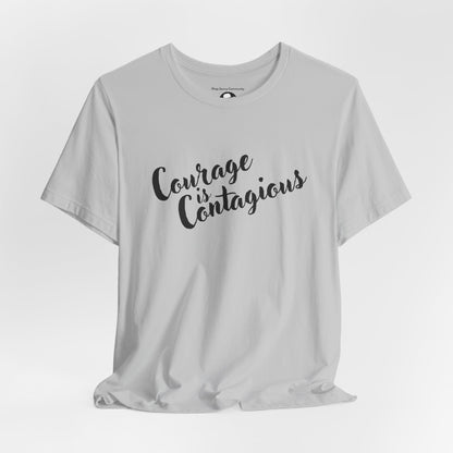 Courage is Courageous Motivational T-Shirt