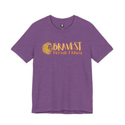 Bravest Person I Know Lion Casual T-Shirt