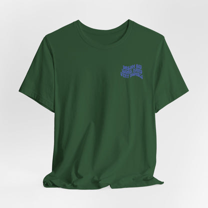Dream Big, Work Hard, Stay Humble Casual T-Shirt