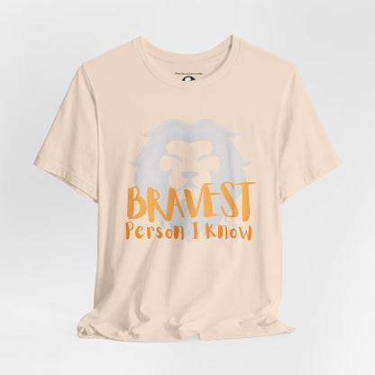 Bravest Person I Know Lion Motivational T-Shirt