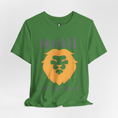 Bravest Person I Know Casual T-Shirt