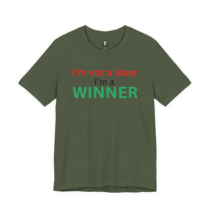 I’m not a loser I’m a winner casual T-Shirt