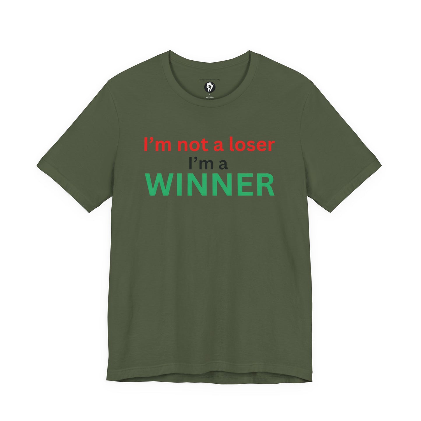 I’m not a loser I’m a winner casual T-Shirt