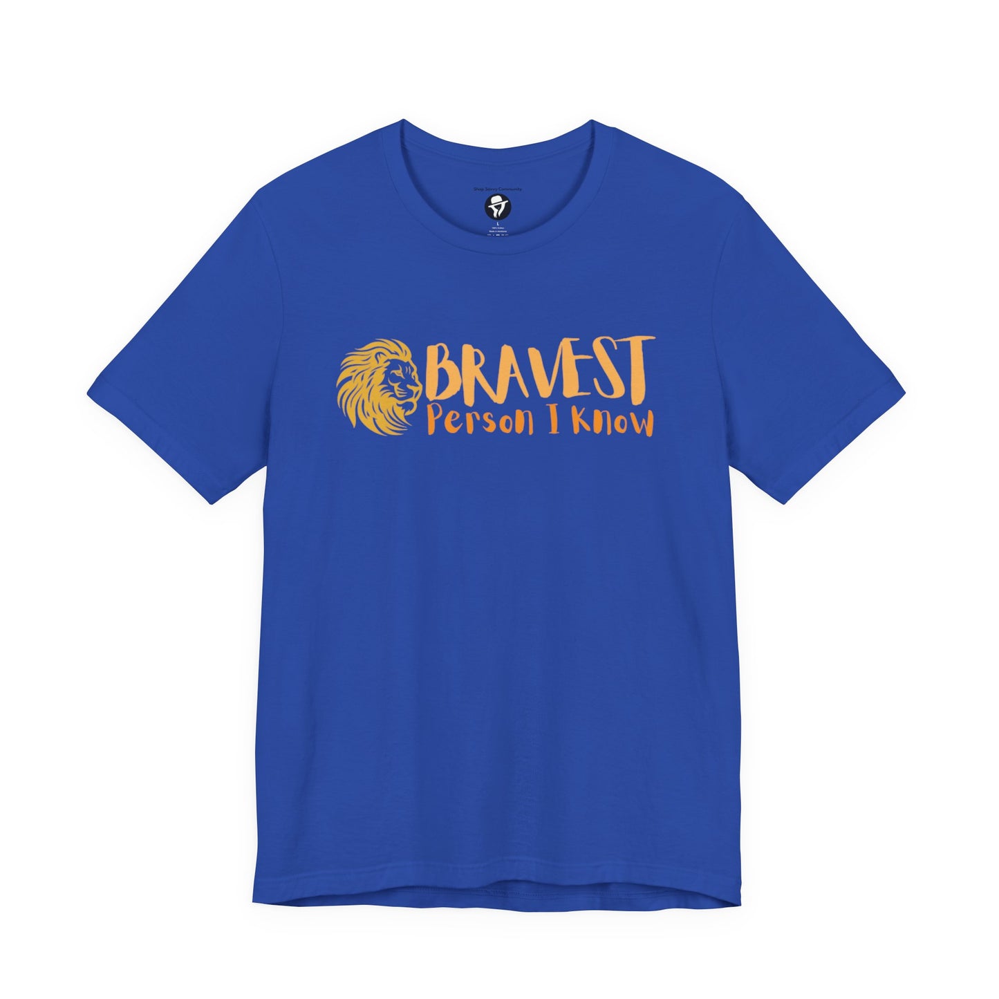 Bravest Person I Know Lion Casual T-Shirt