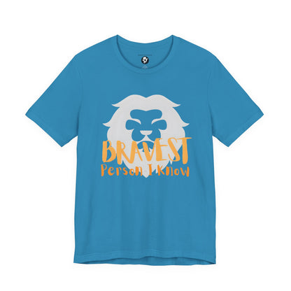 Bravest Person I Know Lion Motivational T-Shirt