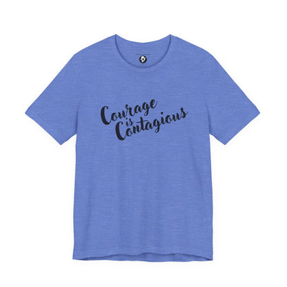 Courage is Courageous Motivational T-Shirt