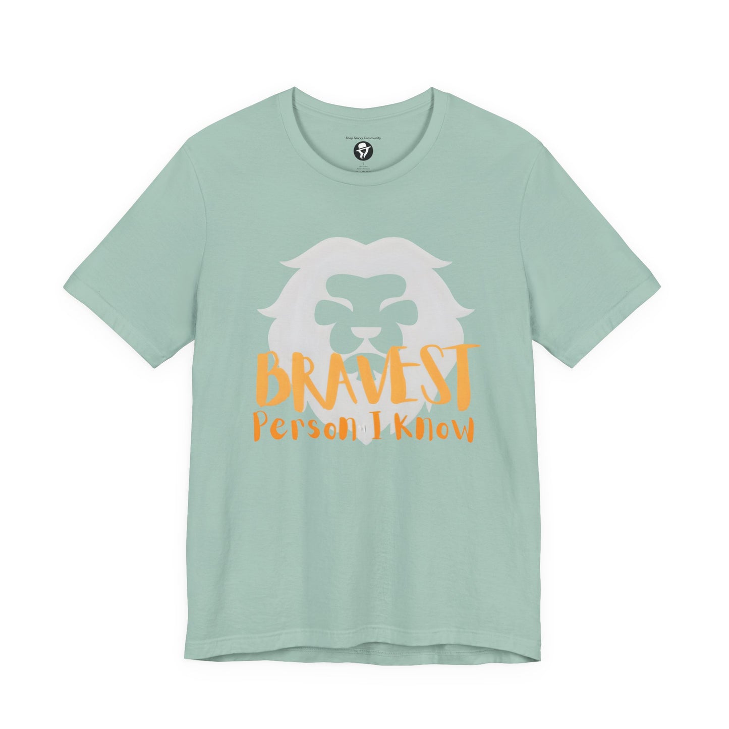 Bravest Person I Know Lion Motivational T-Shirt